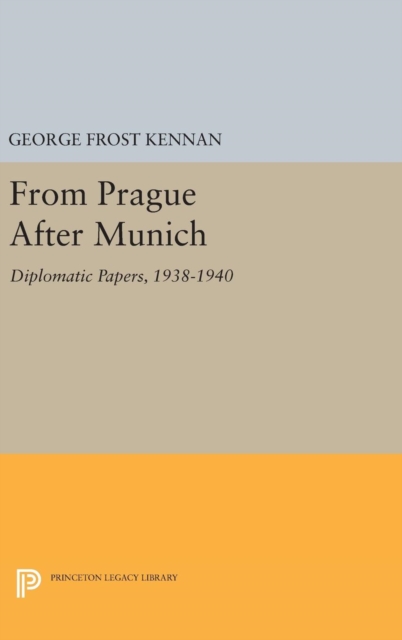 From Prague After Munich : Diplomatic Papers, 1938-1940, Hardback Book