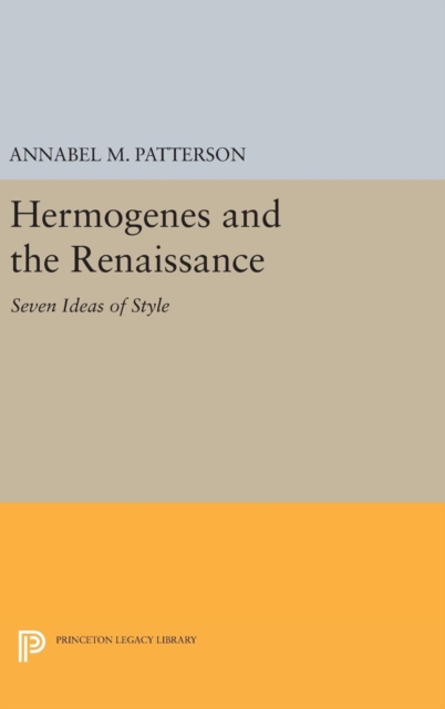 Hermogenes and the Renaissance : Seven Ideas of Style, Hardback Book