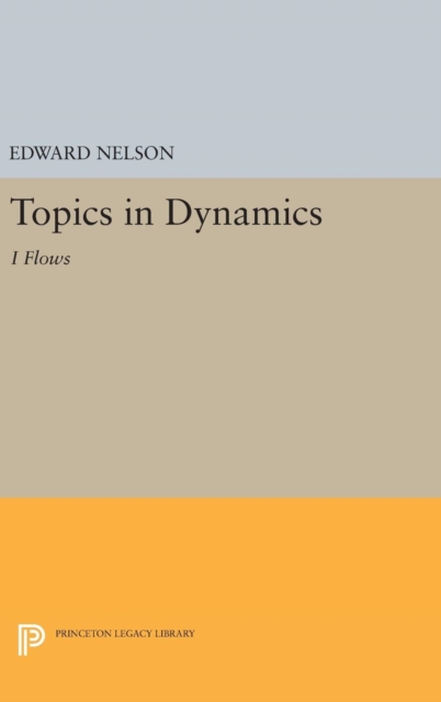 Topics in Dynamics : I: Flows, Hardback Book