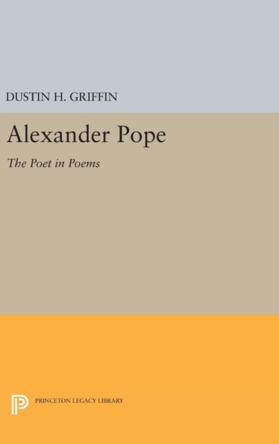 Alexander Pope : The Poet in Poems, Hardback Book