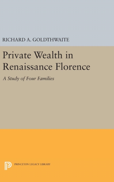 Private Wealth in Renaissance Florence, Hardback Book