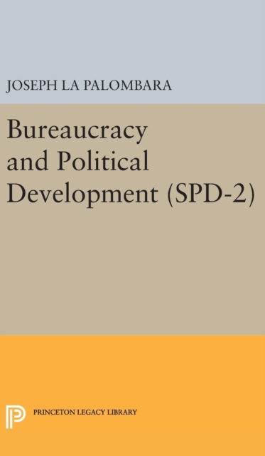 Bureaucracy and Political Development. (SPD-2), Volume 2, Hardback Book