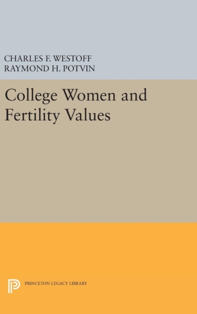 College Women and Fertility Values, Hardback Book