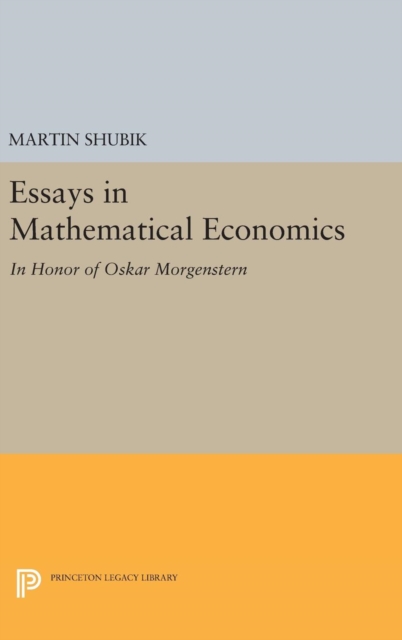 Essays in Mathematical Economics, in Honor of Oskar Morgenstern, Hardback Book