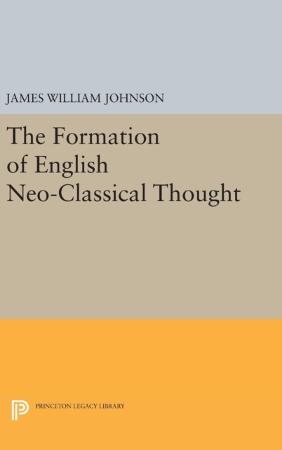 Formation of English Neo-Classical Thought, Hardback Book