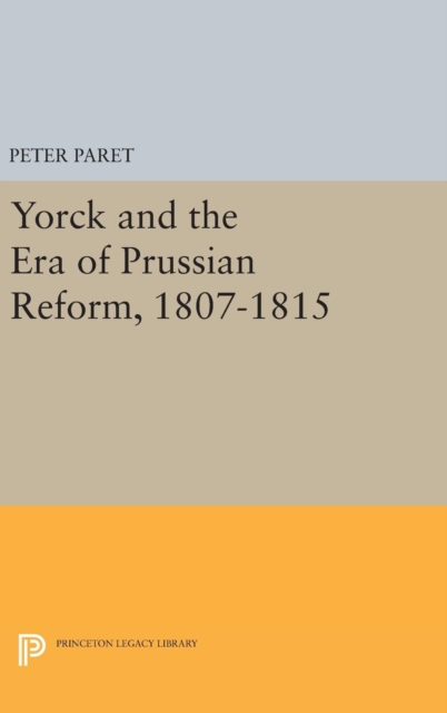 Yorck and the Era of Prussian Reform, Hardback Book