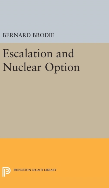 Escalation and Nuclear Option, Hardback Book