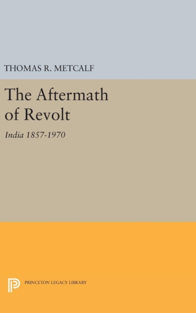Aftermath of Revolt : India 1857-1970, Hardback Book