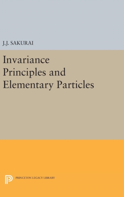 Invariance Principles and Elementary Particles, Hardback Book