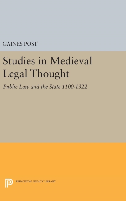 Studies in Medieval Legal Thought : Public Law and the State 1100-1322, Hardback Book