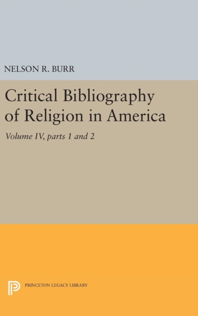 Critical Bibliography of Religion in America, Volume IV, parts 1 and 2, Hardback Book