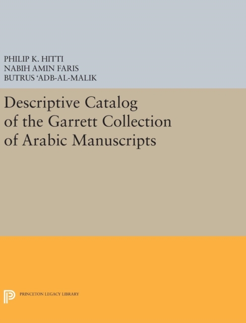 Descriptive Catalogue of the Garrett Collection : (Persian, Turkish, Indic), Hardback Book