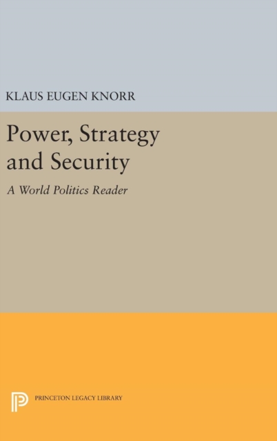 Power, Strategy and Security : A World Politics Reader, Hardback Book