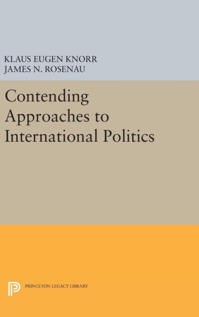Contending Approaches to International Politics, Hardback Book
