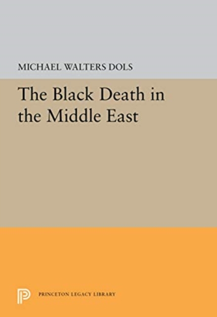 The Black Death in the Middle East, Hardback Book