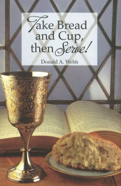 Take Bread & Cup Then Serve, Hardback Book