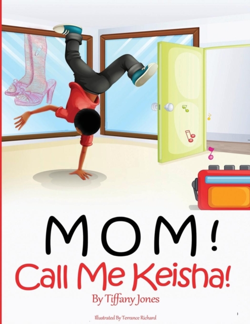 Mom! Call Me Keisha, Paperback Book