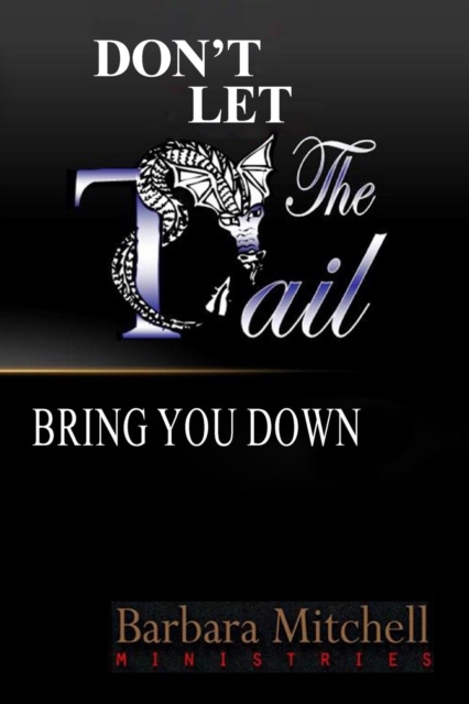 Don't Let the Tail Bring You Down, Paperback / softback Book