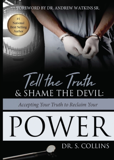 Tell the Truth & Shame the Devil : Accepting Your Truth to Reclaim Your Power, Paperback / softback Book