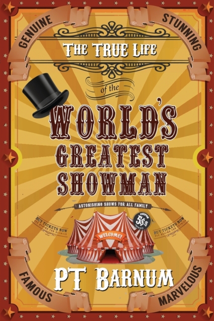 The True Life of the World's Greatest Showman, Paperback / softback Book
