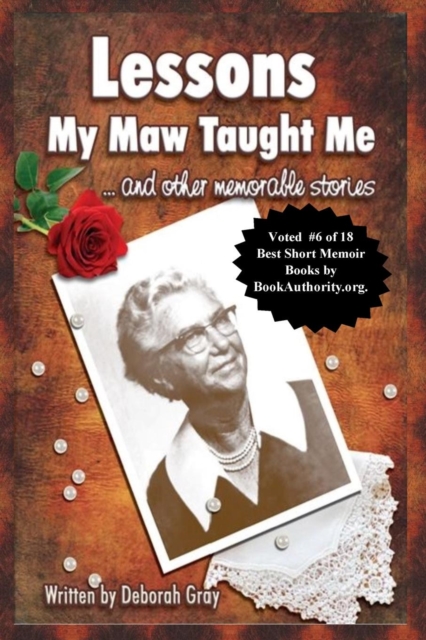 Lessons My Maw Taught Me : And Other Memorable Stories, Paperback / softback Book