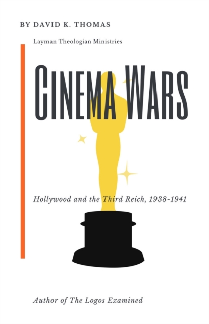 Cinema Wars : Hollywood and the Third Reich, 1938-1941, Paperback / softback Book