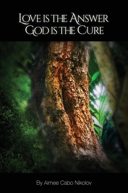 Love Is the Answer, God Is the Cure : What Became of Aimee from "the Case from Hell" in Miami?, Paperback / softback Book