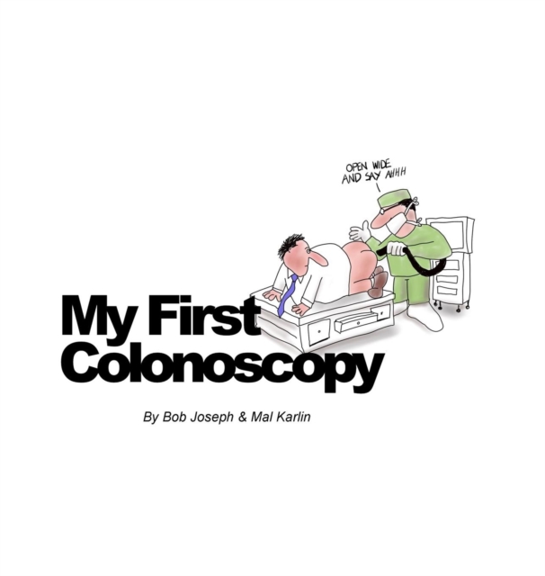 My First Colonoscopy, Hardback Book