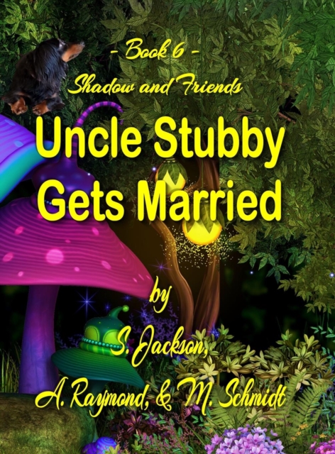 Uncle Stubby Gets Married, Hardback Book