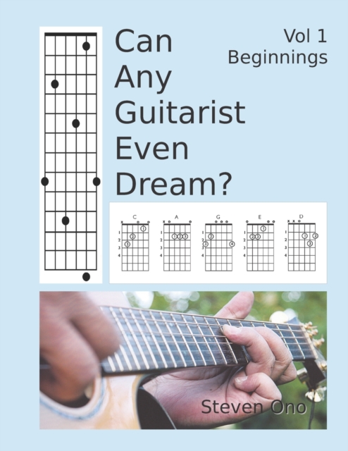Can Any Guitarist Even Dream? : Vol 1 Beginnings, Paperback / softback Book