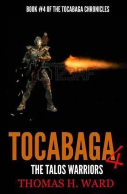 Tocabaga 4 : The Talos Warriors, Paperback / softback Book