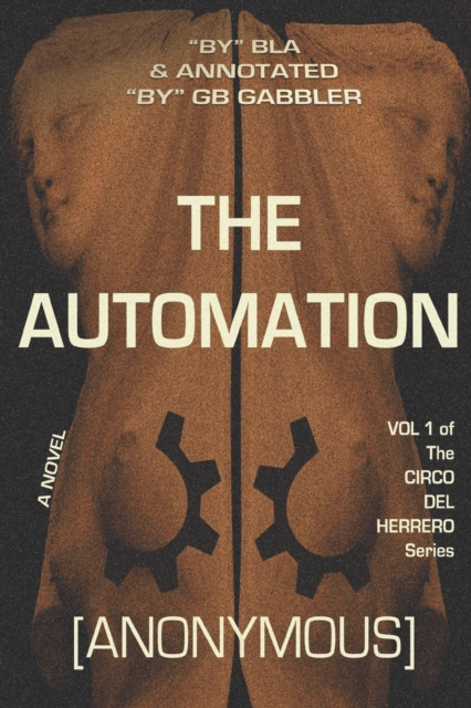 The Automation : Vol. 1 of the Circo del Herrero Series, Paperback / softback Book