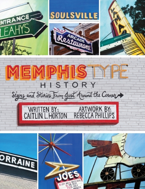 Memphis Type History : Signs and Stories from Just Around the Corner, Hardback Book