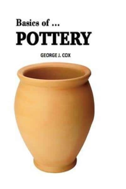 Basics of ... Pottery Illustrated, Paperback / softback Book