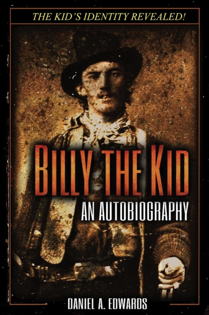 Billy the Kid : An Autobiography, Paperback / softback Book