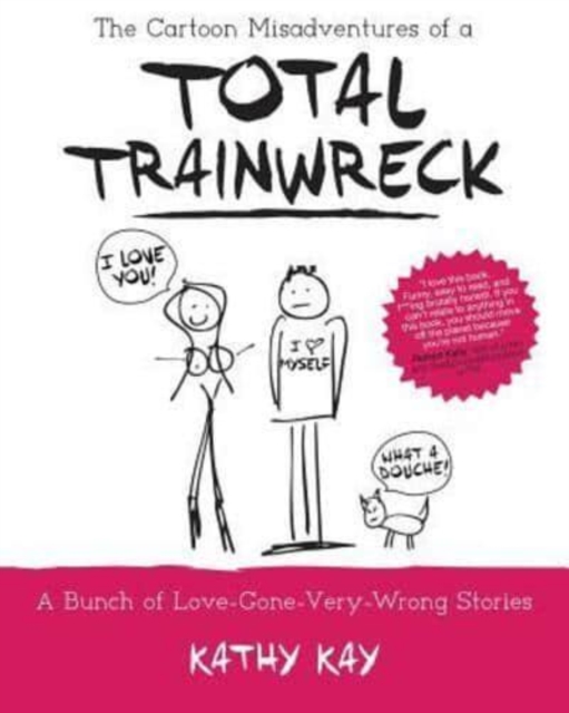 The Cartoon Misadventures of a Total Trainwreck, Paperback / softback Book