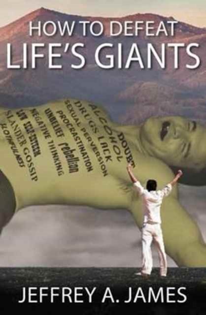 How to Defeat Life's Giants, Paperback / softback Book