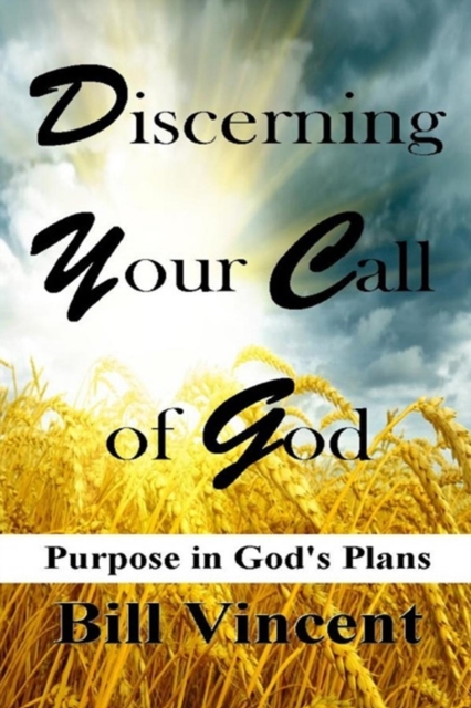Discerning Your Call of God : Purpose in God's Plan, Paperback / softback Book