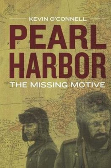 Pearl Harbor : The Missing Motive, Paperback / softback Book