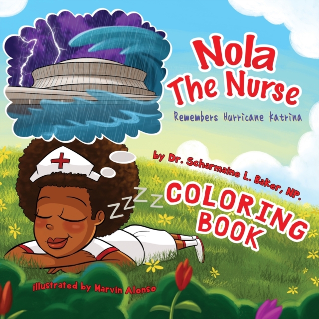 Nola The Nurse Remembers Hurricane Katrina Coloring Book, Paperback / softback Book