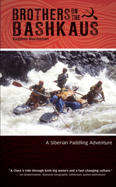 Brothers on the Bashkaus : A Siberian Paddling Adventure, Paperback / softback Book