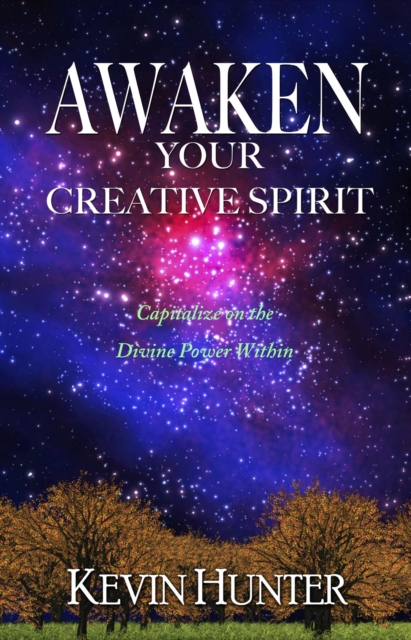 Awaken Your Creative Spirit: Capitalize On the Divine Power Within, EA Book