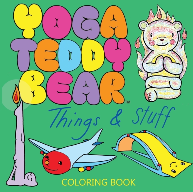 Yoga Teddy Bear Things & Stuff : Coloring Book, Paperback / softback Book