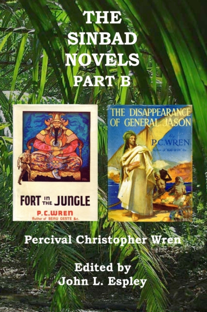 The Sinbad Novels Part B : Fort in the Jungle & The Disappearance of General Jason, Paperback / softback Book