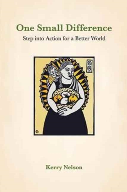 One Small Difference : Step into Action for a Better World, Paperback / softback Book