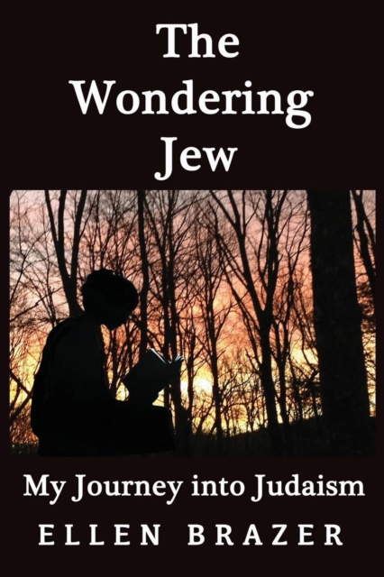 The Wondering Jew My Journey Into Judaism, Paperback / softback Book