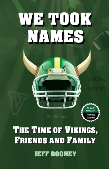 We Took Names : The Time of Vikings, Friends and Family, Paperback / softback Book