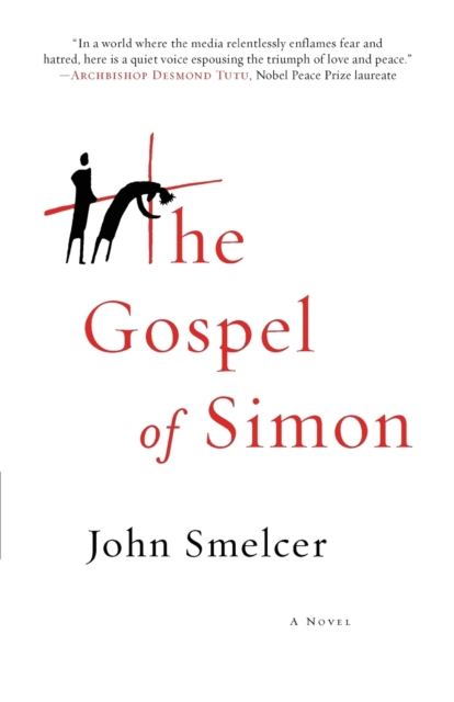 The Gospel of Simon : The Passion of Jesus According to Simon of Cyrene, Paperback / softback Book