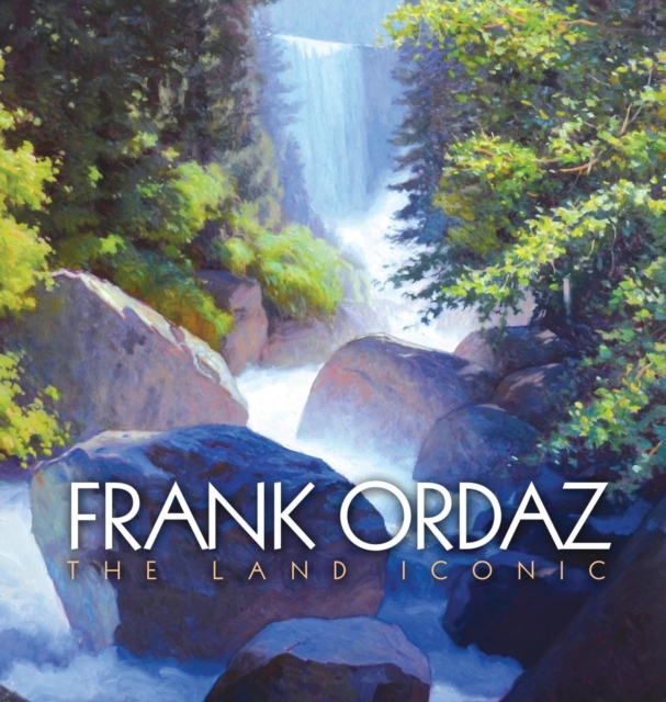 Frank Ordaz : The Land Iconic, Hardback Book