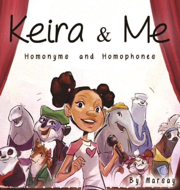 Keira & Me : Homonyms and Homophones, Hardback Book